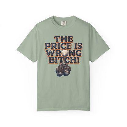 The Price Is Wrong Bitch! T-Shirt - The Shag Bag Apparel