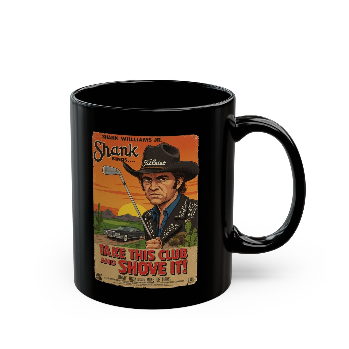 TAKE THIS CLUB AND SHOVE IT Mug - Starring SHANK WILLIAMS JR.