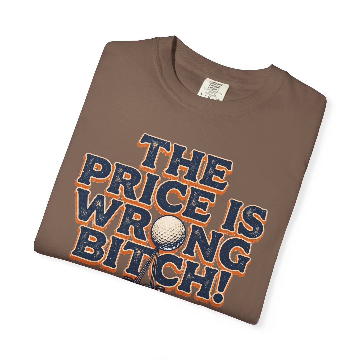 The Price Is Wrong Bitch! T-Shirt - The Shag Bag Apparel