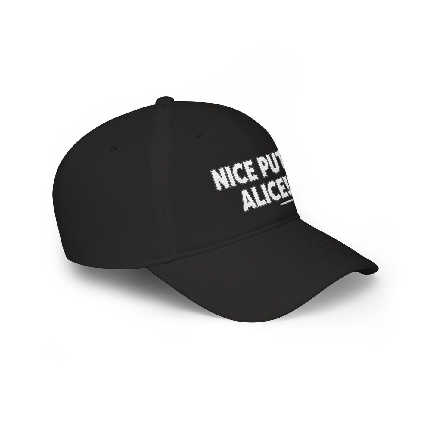 Nice Putt Alice! Low Profile Golf Cap — Tee Box Trash Talk Signature Headwear