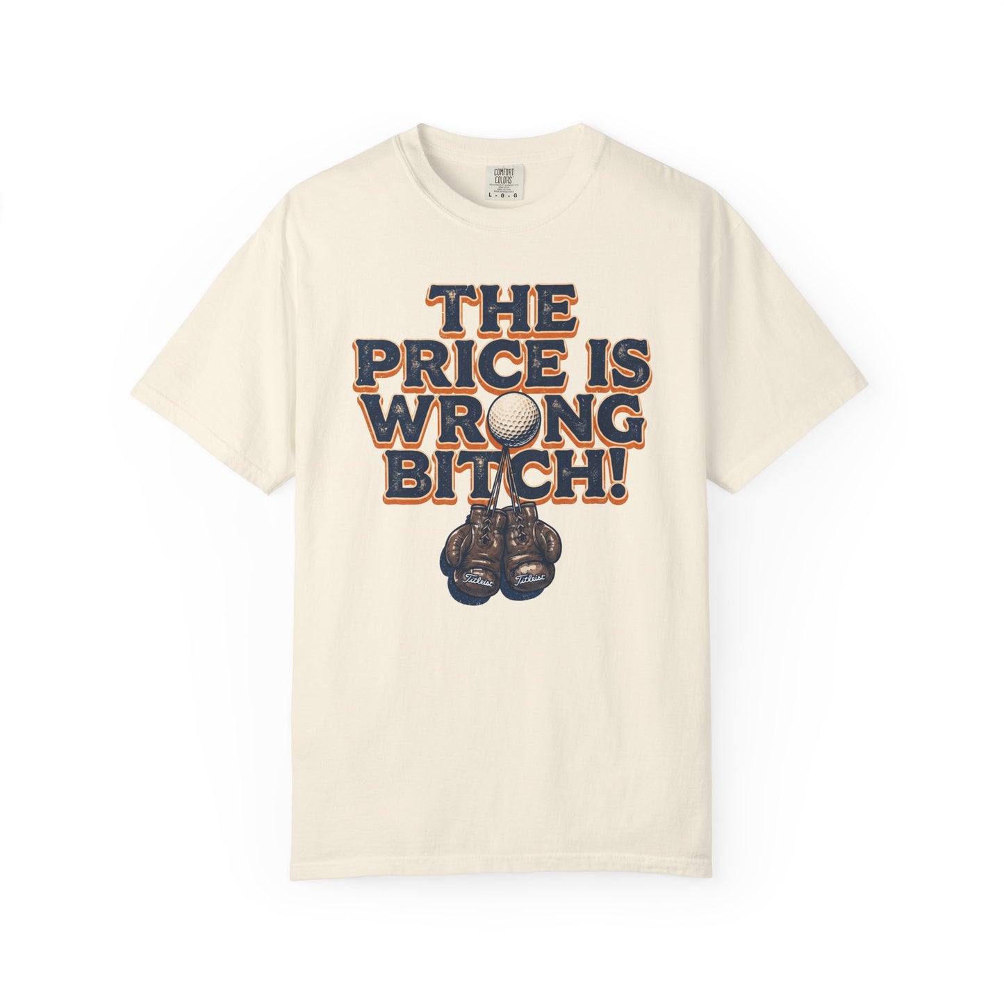 The Price Is Wrong Bitch! T-Shirt - The Shag Bag Apparel