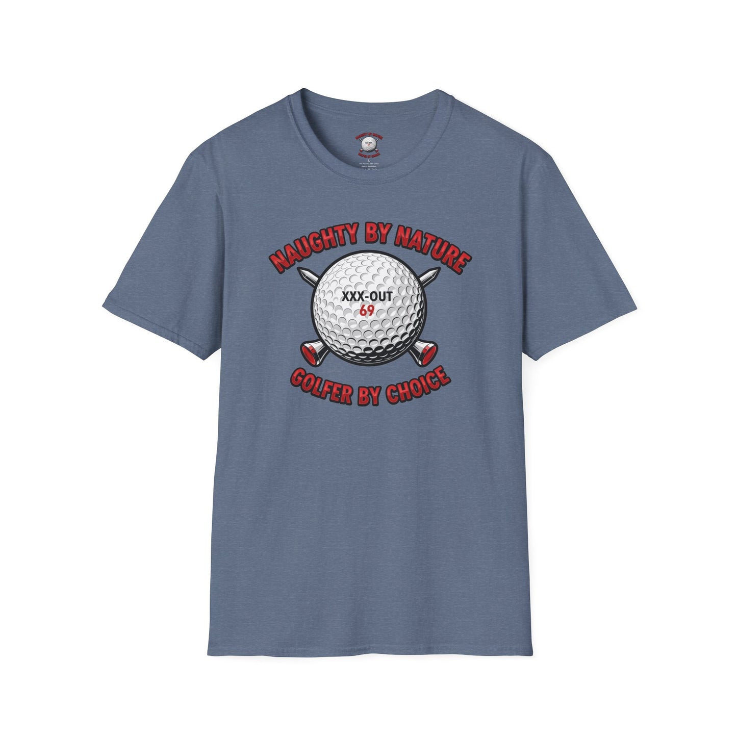 Naughty by Nature, Golfer by Choice T-Shirt - XXX-OUT Design Signature Apparel
