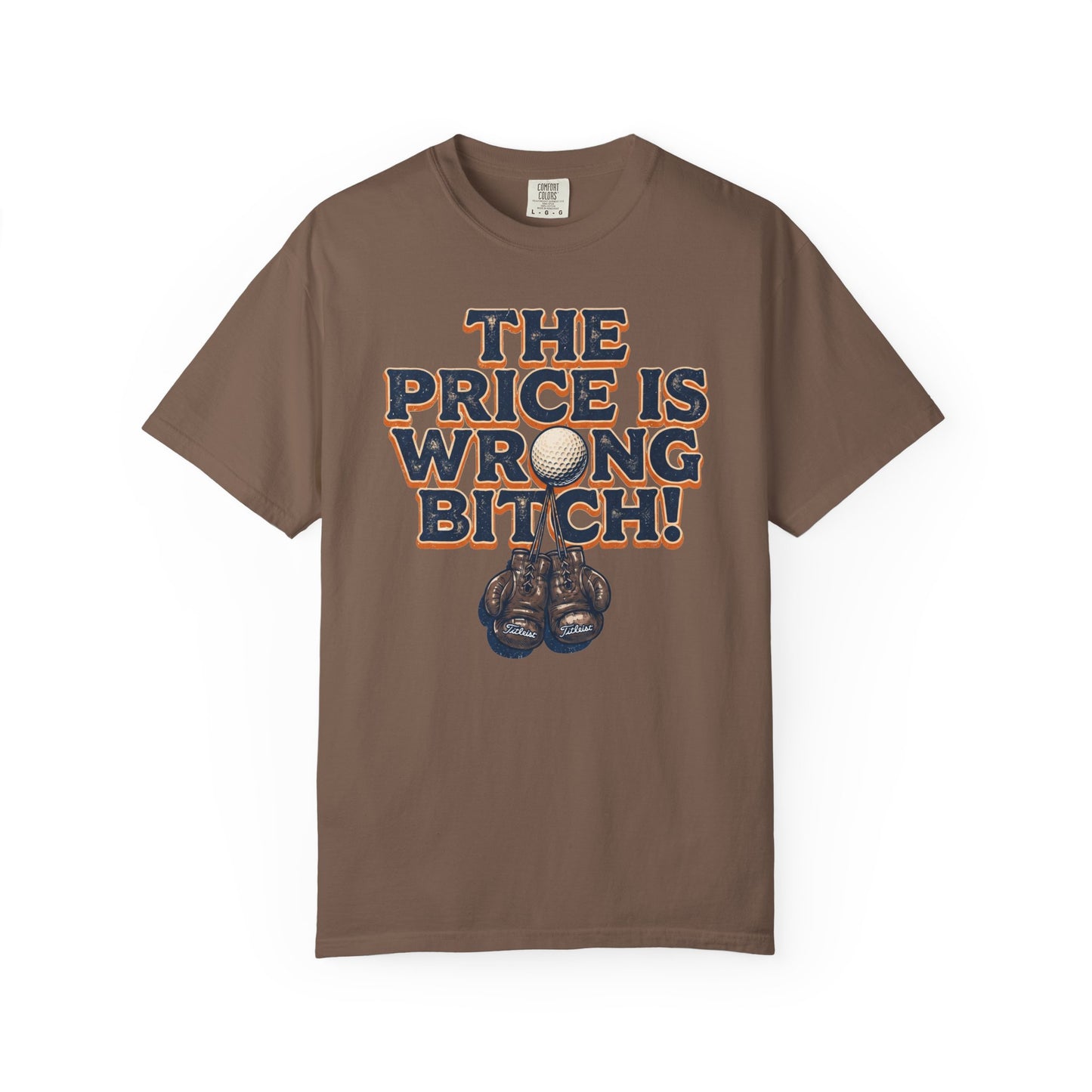 The Price Is Wrong Bitch! T-Shirt - The Shag Bag Apparel