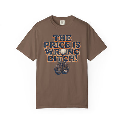 The Price Is Wrong Bitch! T-Shirt - The Shag Bag Apparel