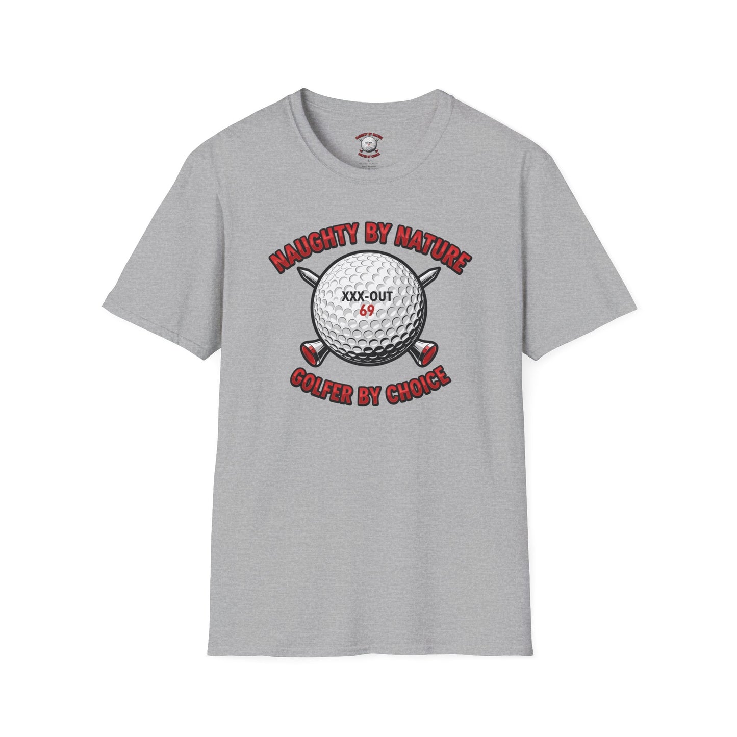 Naughty by Nature, Golfer by Choice T-Shirt - XXX-OUT Design Signature Apparel