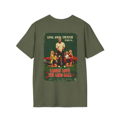LADIES LOVE THE LONG BALL T-Shirt - Starring LONG JOHN DRIVER- Golf Noir Signature Apparel