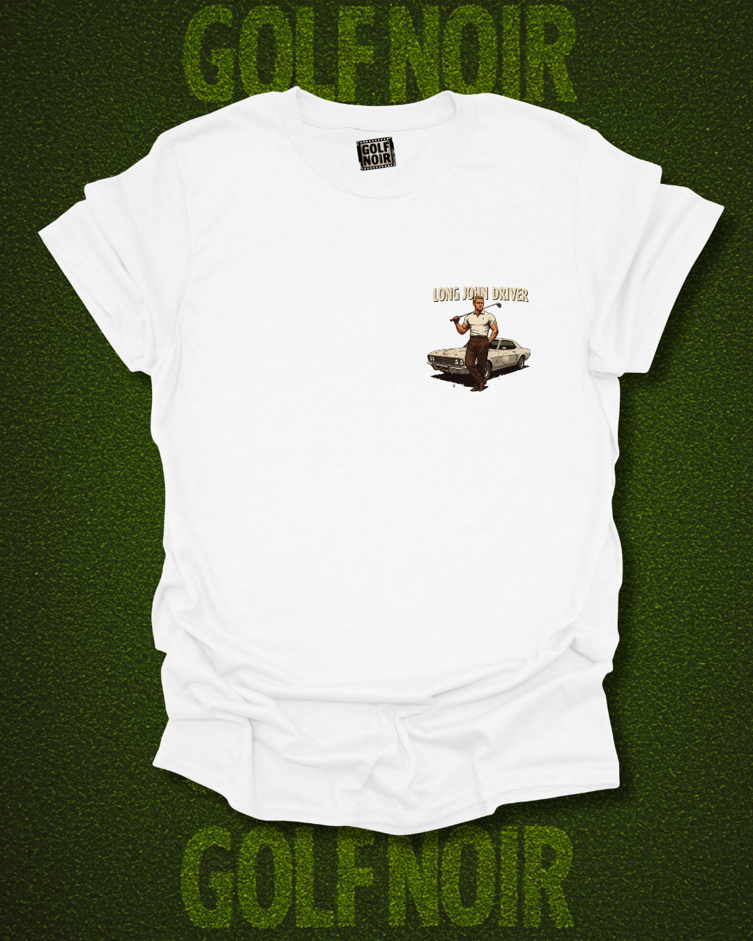 LADIES LOVE THE LONG BALL T-Shirt - Starring LONG JOHN DRIVER- Golf Noir Signature Apparel