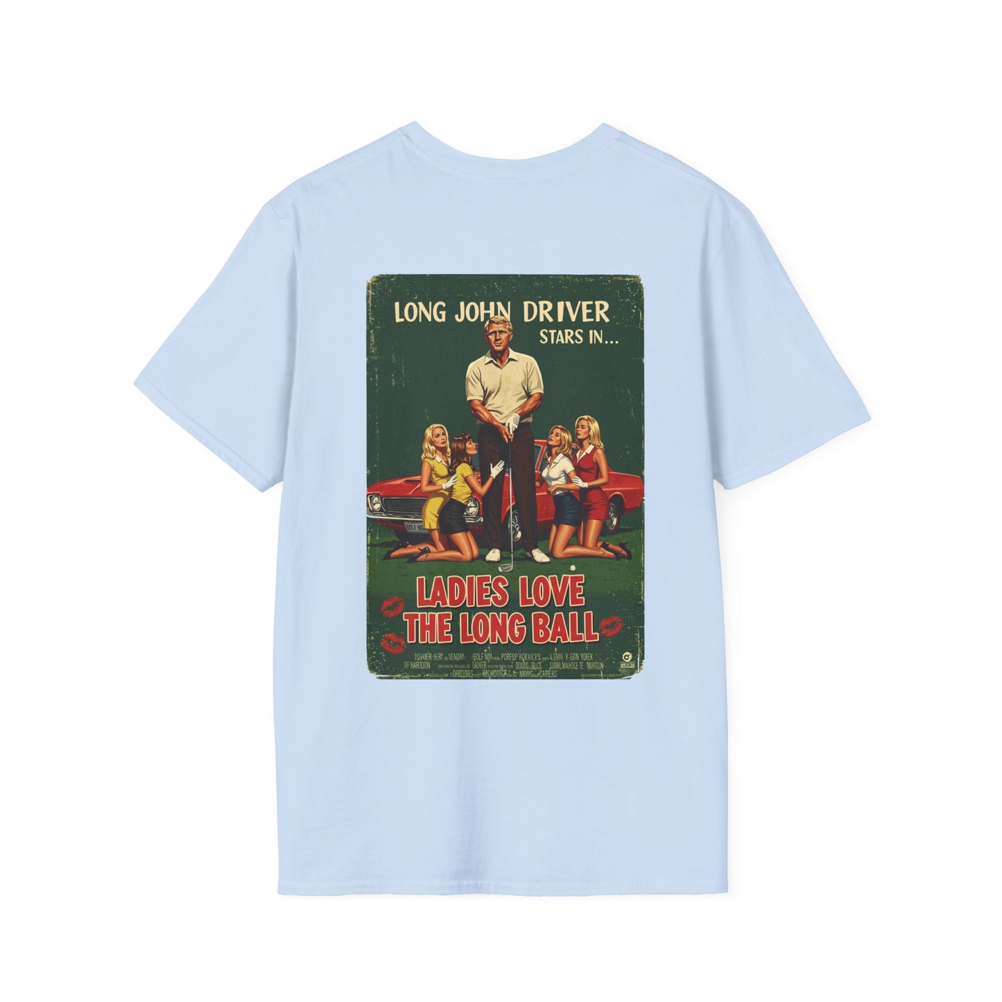 LADIES LOVE THE LONG BALL T-Shirt - Starring LONG JOHN DRIVER- Golf Noir Signature Apparel