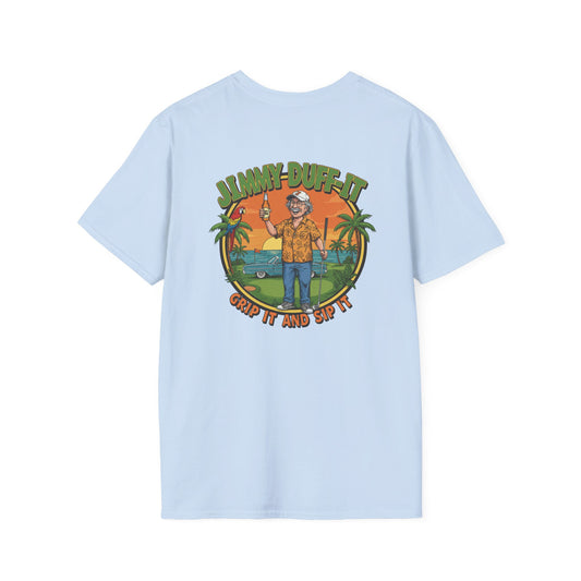 GRIP IT AND SIP IT T-Shirt - Starring JIMMY DUFF-IT