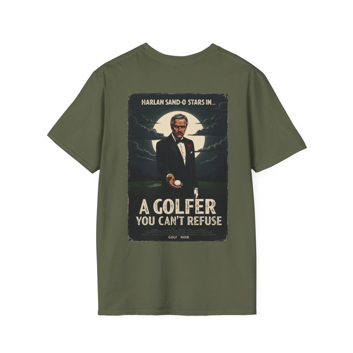 A GOLFER YOU CAN'T REFUSE T-Shirt - Starring Harlan Sand-O- Golf Noir Signature Apparel
