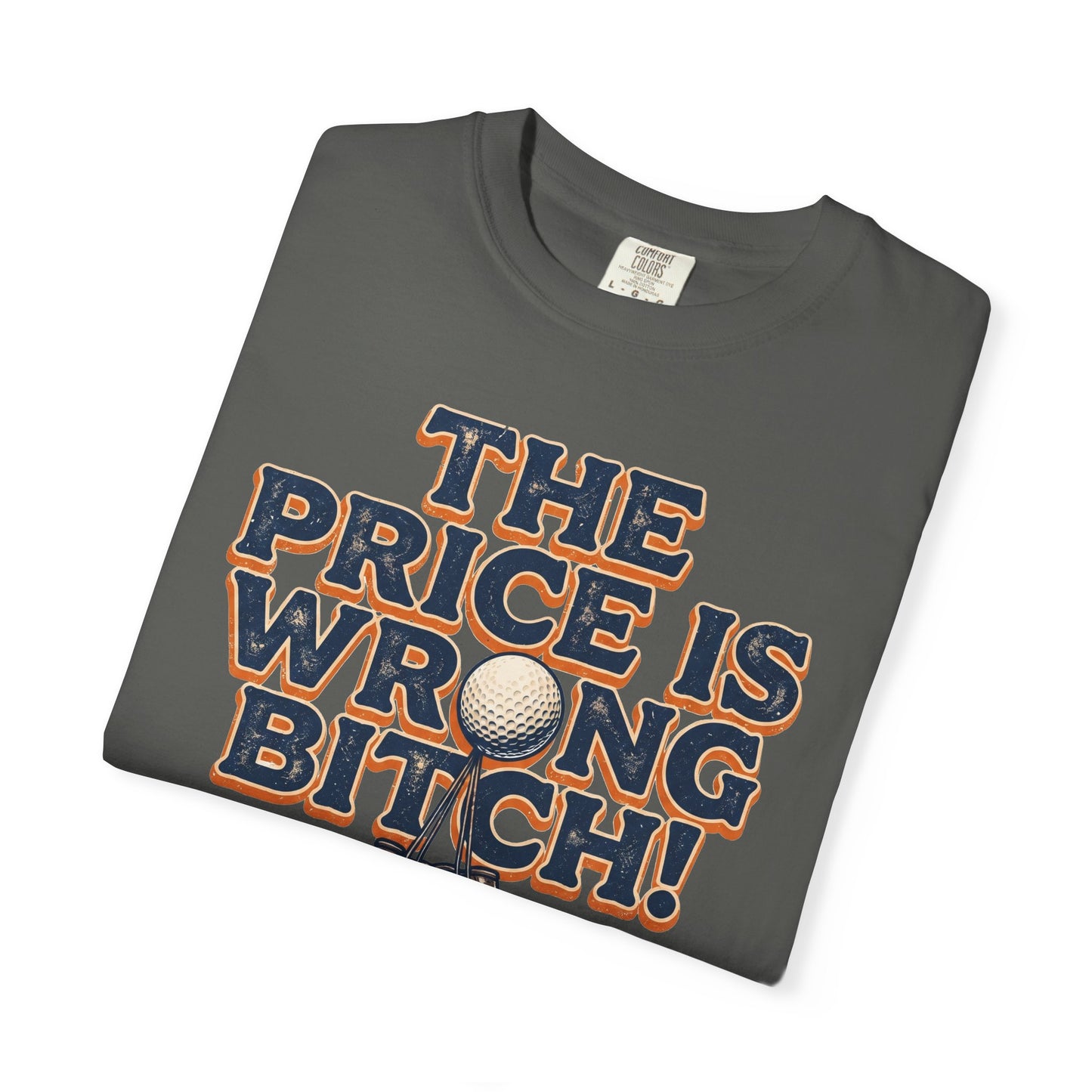 The Price Is Wrong Bitch! T-Shirt - The Shag Bag Apparel