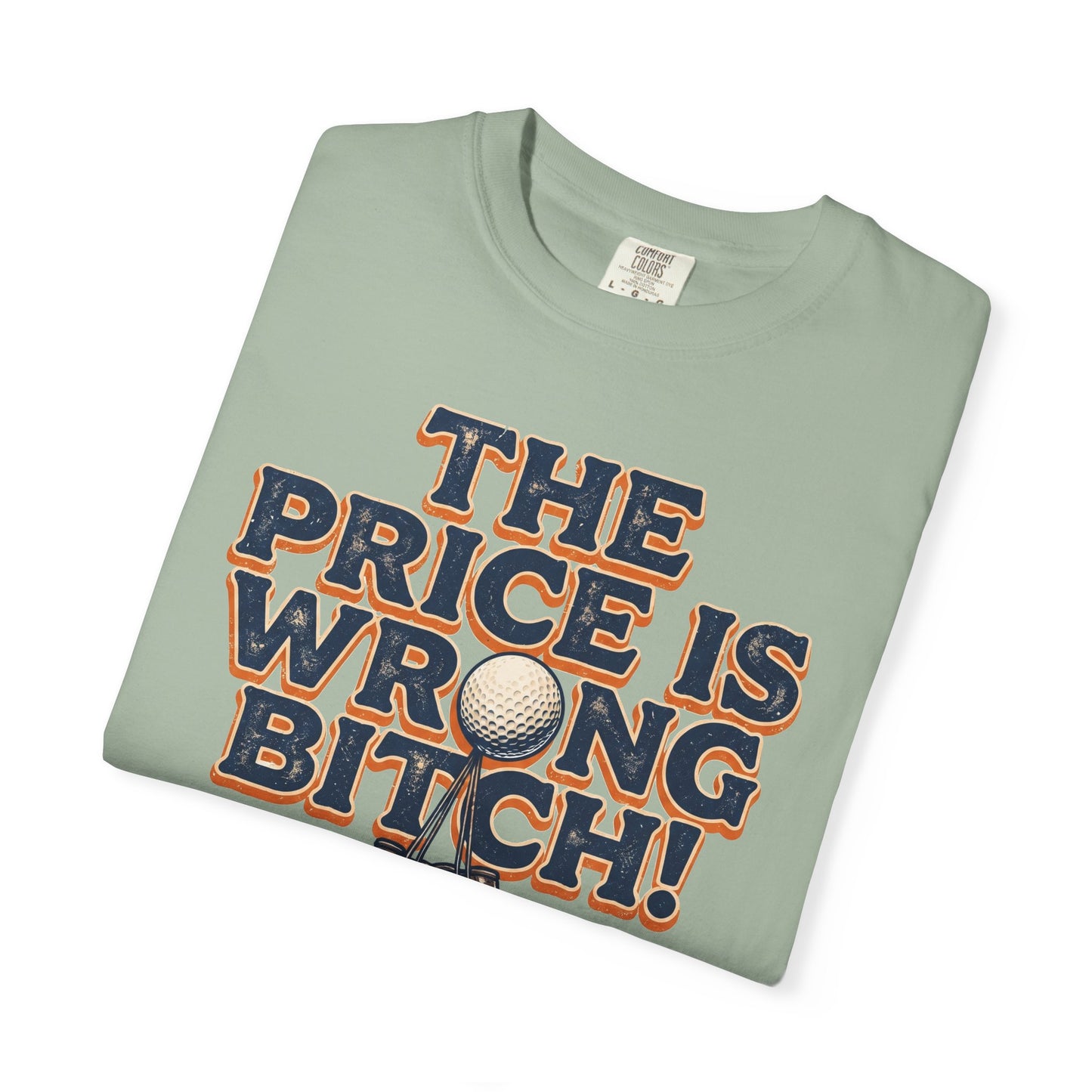 The Price Is Wrong Bitch! T-Shirt - The Shag Bag Apparel