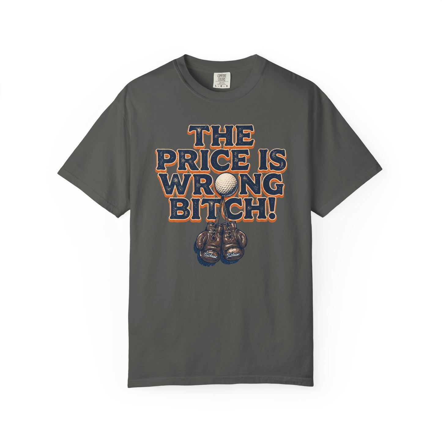 The Price Is Wrong Bitch! T-Shirt - The Shag Bag Apparel