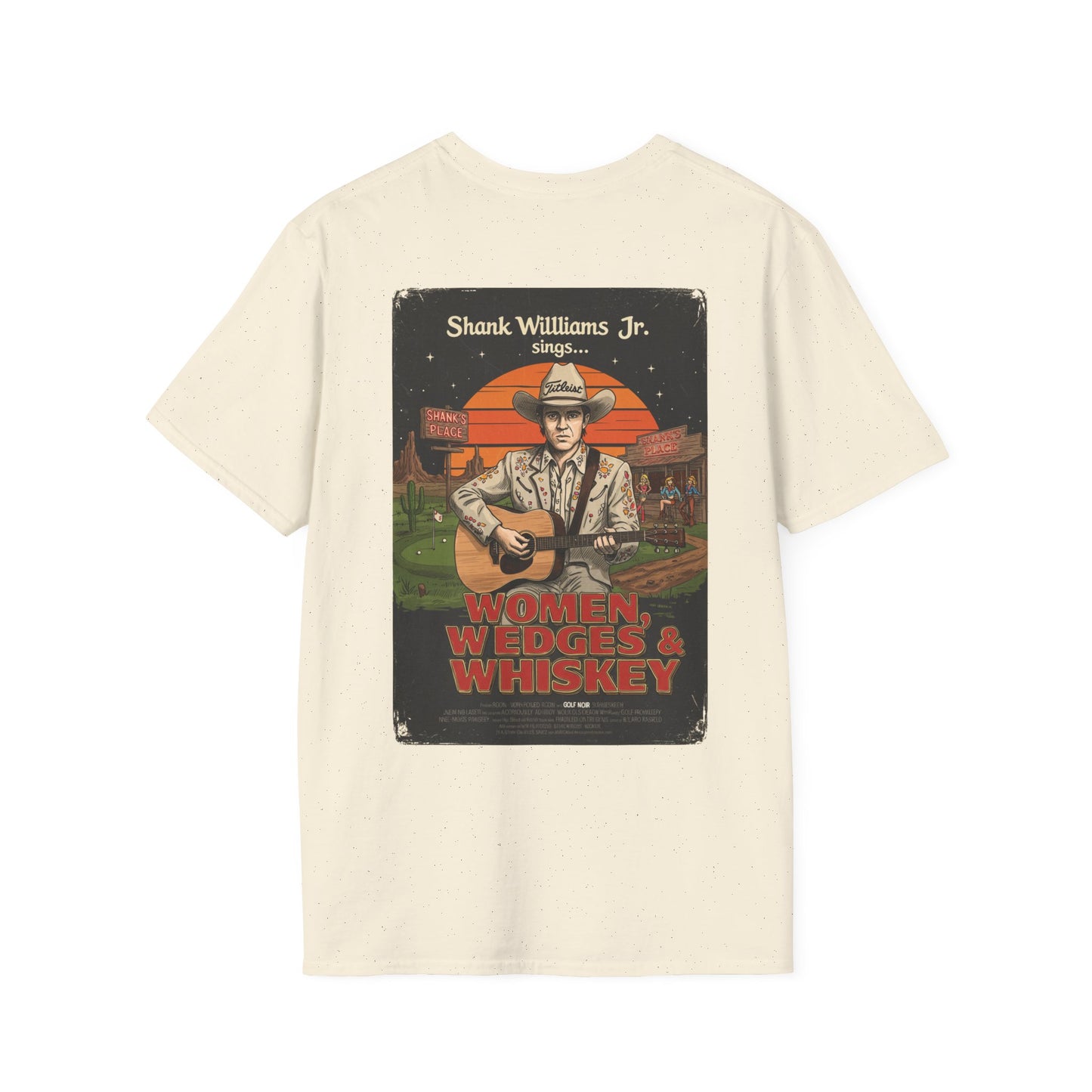 WOMEN, WEDGES, & WHISKEY T-Shirt - Starring SHANK WILLIAMS JR.- Golf Noir Signature Apparel
