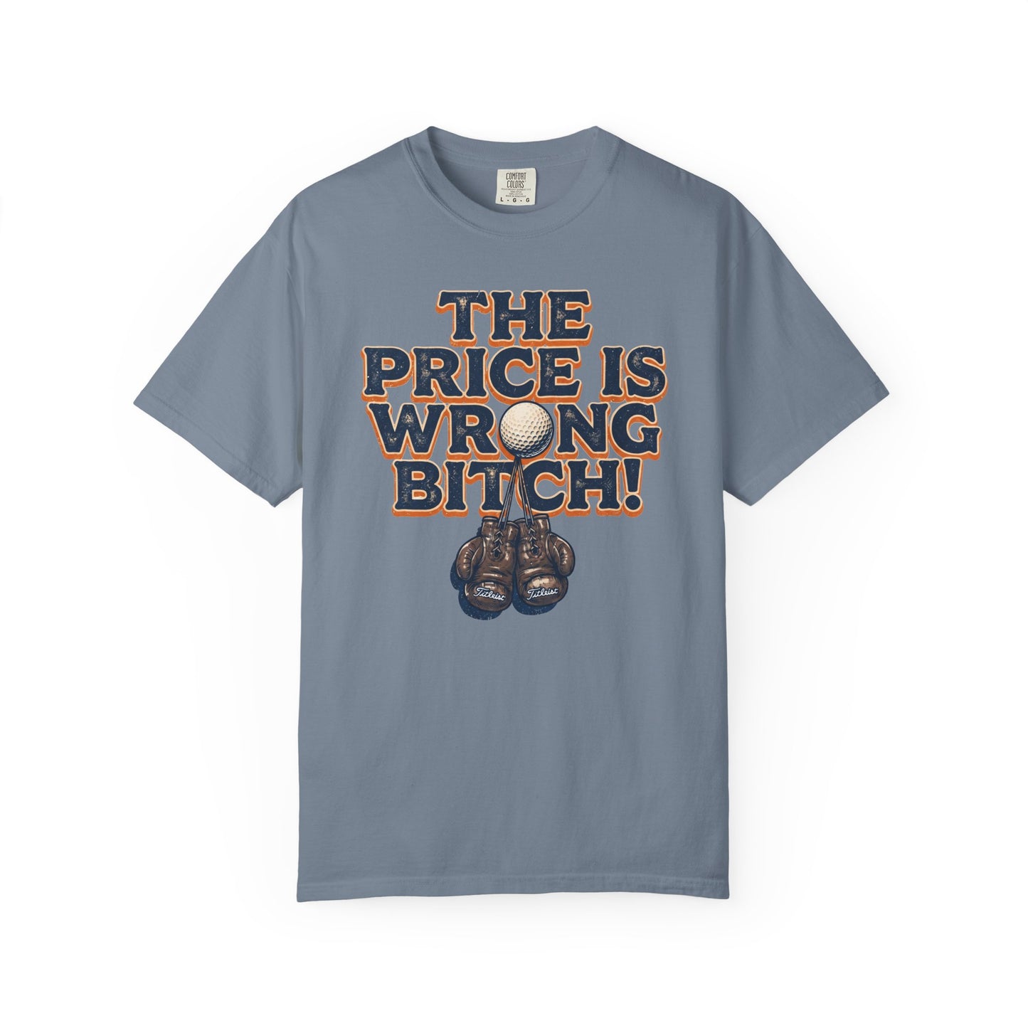 The Price Is Wrong Bitch! T-Shirt - The Shag Bag Apparel