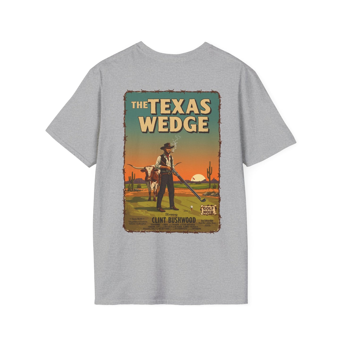 THE TEXAS WEDGE T-Shirt - Starring CLINT BUSHWOOD - Golf Noir Signature Apparel