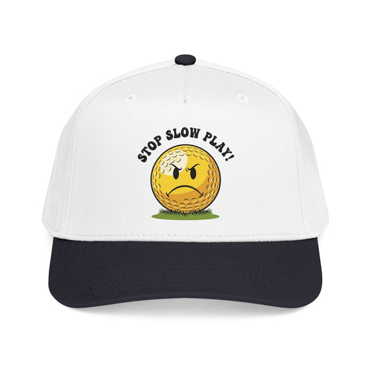 Stop Slow Play! Funny Golf Cap — It's a Golf Day Statement Headwear