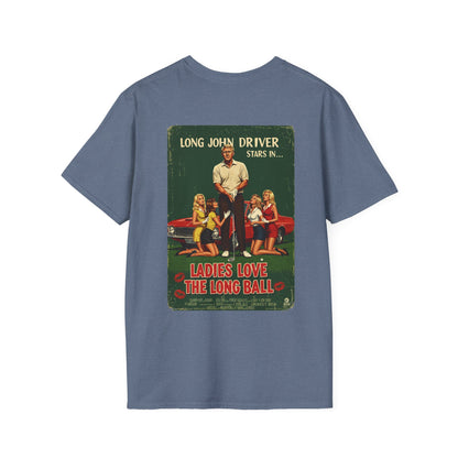 LADIES LOVE THE LONG BALL T-Shirt - Starring LONG JOHN DRIVER- Golf Noir Signature Apparel